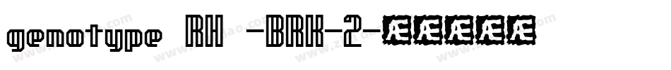 genotype RH -BRK-2字体转换